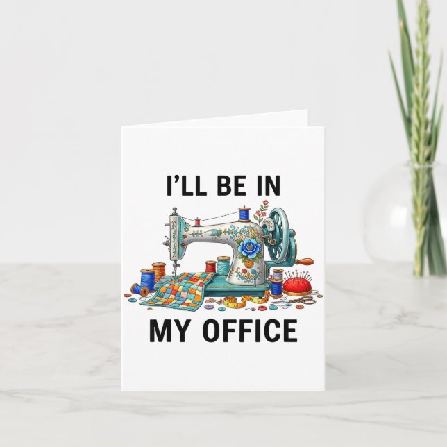 Funny Sewing Sewer My Office Quilt Quilting Patter Kort (Framsida)