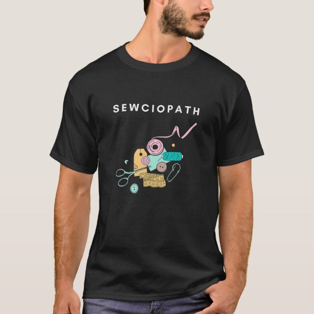 Funny Sewing Yarn Sewist Tools Sewciopath T Shirt (Framsida)