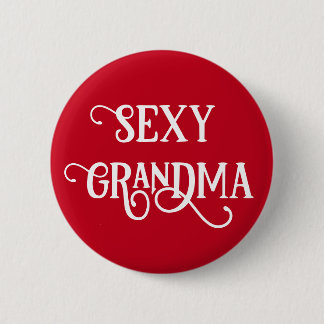 Funny Sexy Grandma Button Gift Knapp