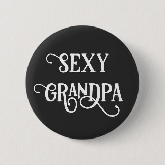 Funny Sexy Grandpa Button Gift Knapp