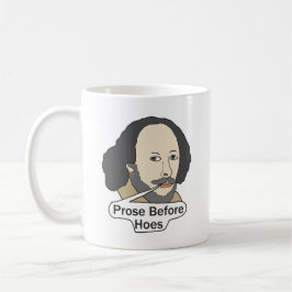 Funny Shakespeare Quote - Prose Before Hoes Kaffemugg