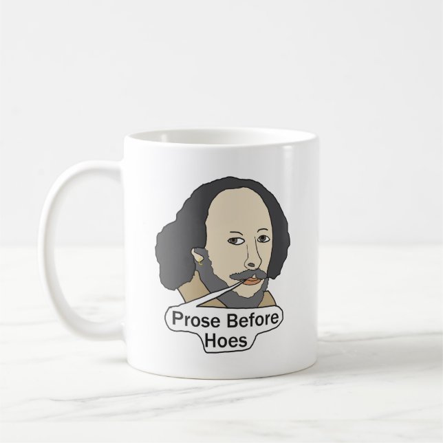 Funny Shakespeare Quote - Prose Before Hoes Kaffemugg (Vänster)