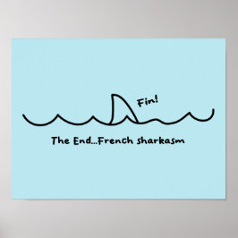Funny Shark Fin Fransk Sarcasm Poster
