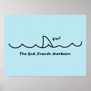 Funny Shark Fin Fransk Sarcasm Poster
