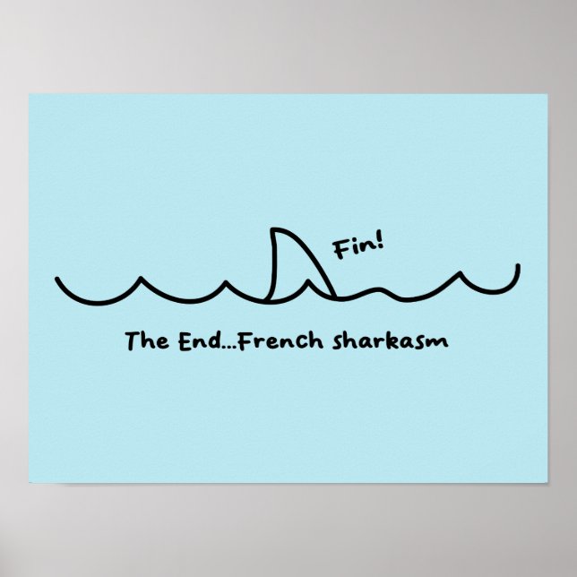 Funny Shark Fin Fransk Sarcasm Poster (Framsidan)