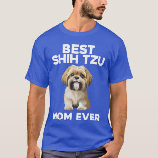 Funny Shihzu Mom Design for Women Girls Dog Lover  T Shirt