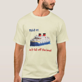 Funny Shirt - Rule #1 Don’t Fall Off the Boat T