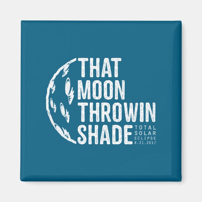Funny Shirt Total Solar Eclipse 2017 Moon Magnet (Framsidan)