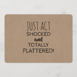 Funny Shockad Bridesmaid eller Maid of honor Frier Inbjudningar