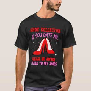 Funny Shoe Collector-offert som samlar in Kärlek S T Shirt
