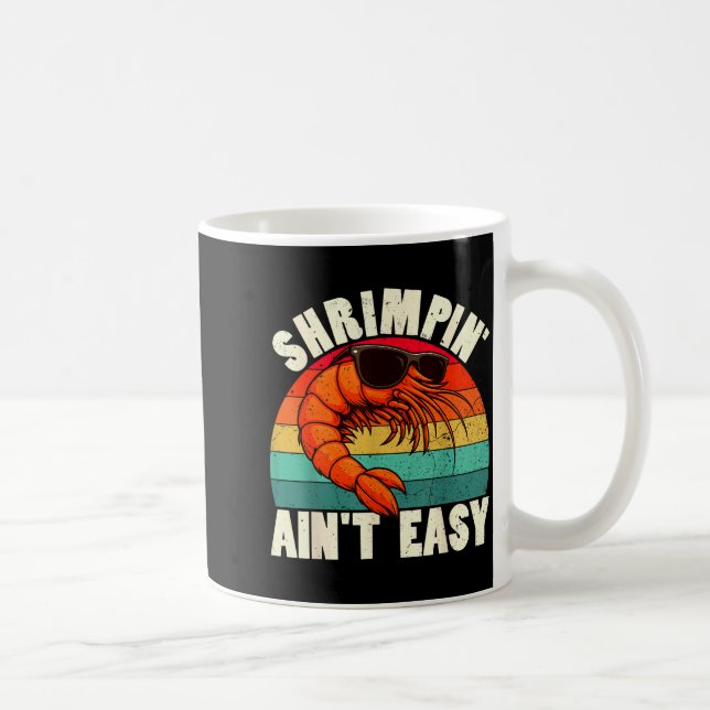 Funny Shrimn' Ain't Easy Shrimp Cool Fishing Fishe Kaffemugg (Höger)