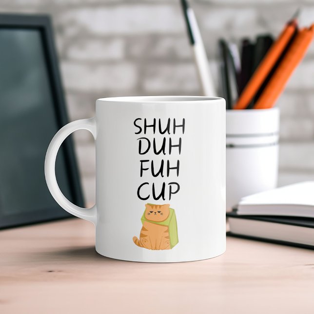 Funny SHUH DUH FUH KOPP Coffee Mugg (Skapare uppladdad)
