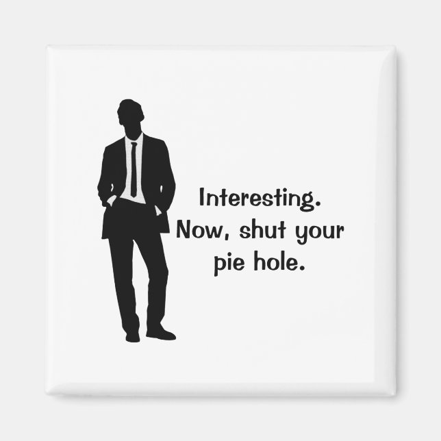 Funny Shut Your E Hole  Magnet (Framsidan)