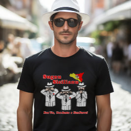 Funny Sicilian Say Mafia Characters T-Shirt