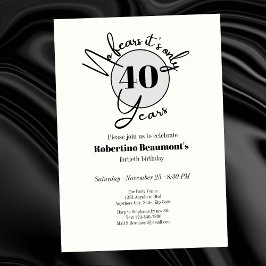 Funny Simple No Fears 40th birthday party   Inbjudningar