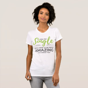 Funny singel för kvinnor Ja Im enkeldos T Shirt