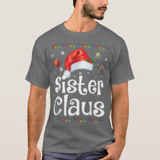Funny Sister Claus jul Pajamas Santa Gift T Shirt