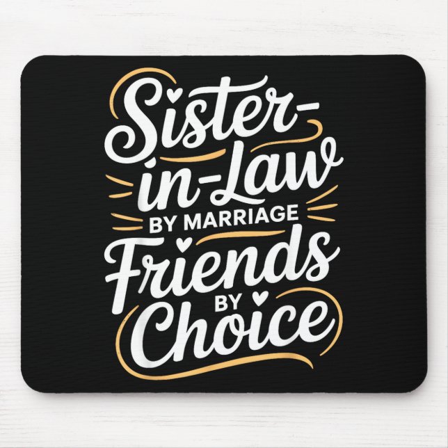 Funny Sister-in-law By Marriage Friends Choice  Musmatta (Framsidan)