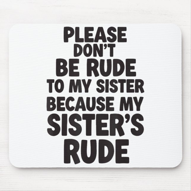 Funny Sister Quote Rude Saying Family Humor Gift T Musmatta (Framsidan)