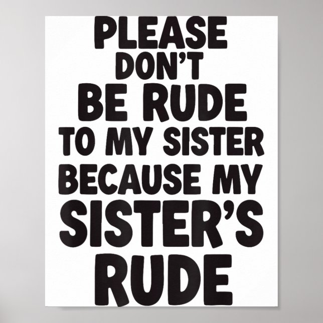 Funny Sister Quote Rude Saying Family Humor Gift T Poster (Framsidan)