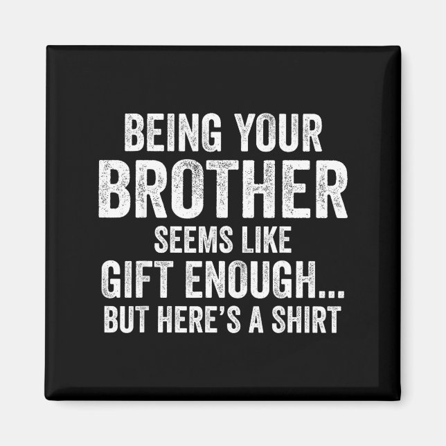 Funny Sister Sarcastic Sibling Humor Quote From Br Magnet (Framsidan)
