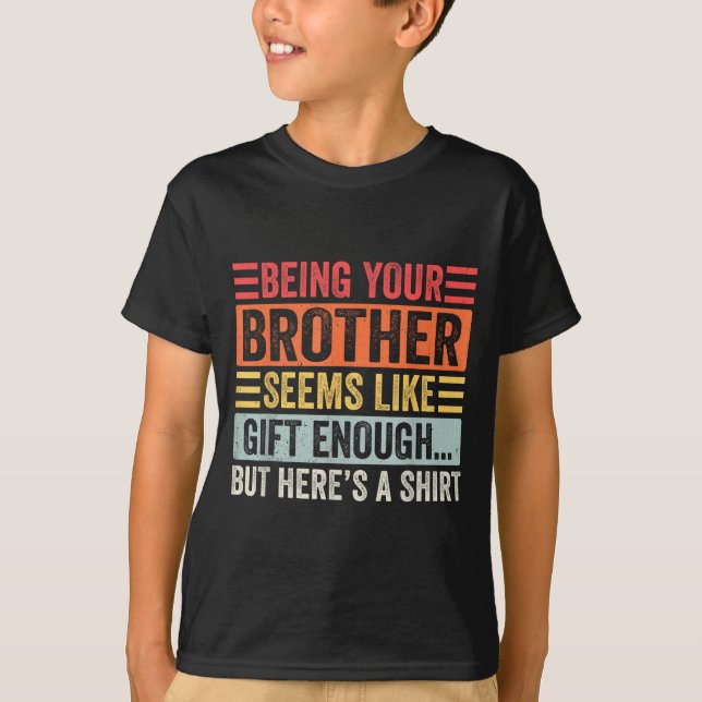 Funny Sister Sarcastic Sibling Humor Quote From Br T Shirt (Framsida)