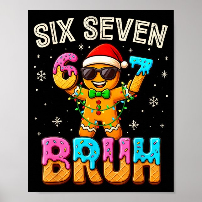 Funny Six Seven 67 Bruh Gingerbread 6 7 Meme Chris Poster (Framsidan)