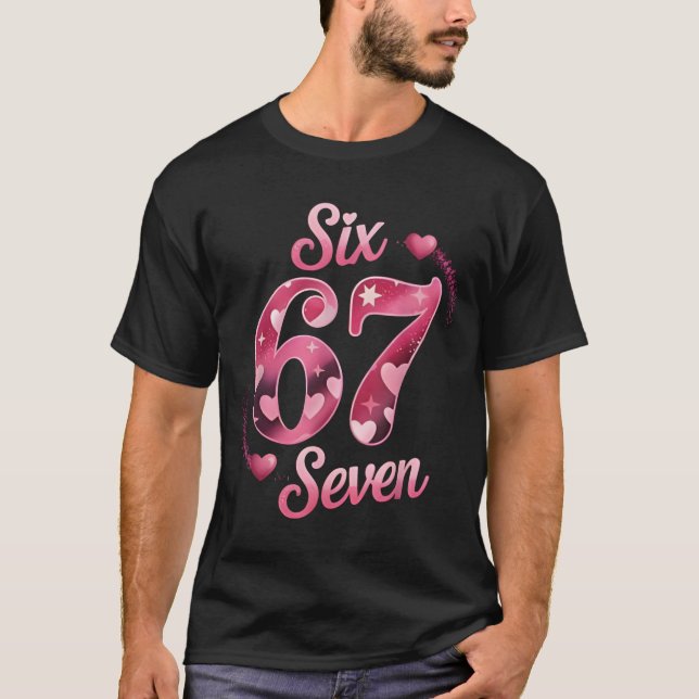 Funny Six Seven 6 7 Meme for Men Women Kids Valent T Shirt (Framsida)