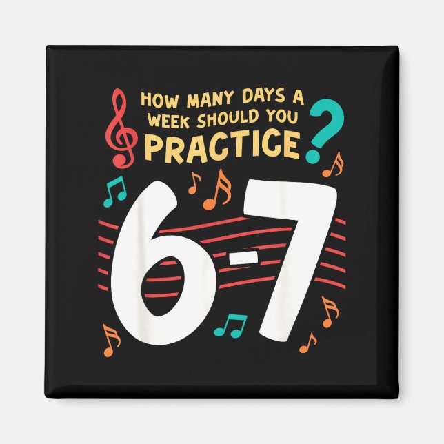Funny Six Seven 6 7 Meme For Music Teacher  Magnet (Framsidan)
