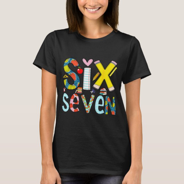 Funny Six Seven 6 7 Meme Teacher Gift For Men Wome T Shirt (Framsida)