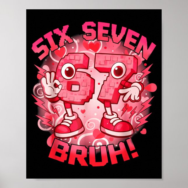 Funny Six Seven Bruh 67 Brainrot Meme Valentines D Poster (Framsidan)