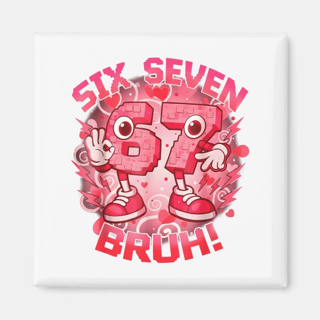 Funny Six Seven Bruh 67 Brainrot Meme Valentine's  Magnet (Framsidan)