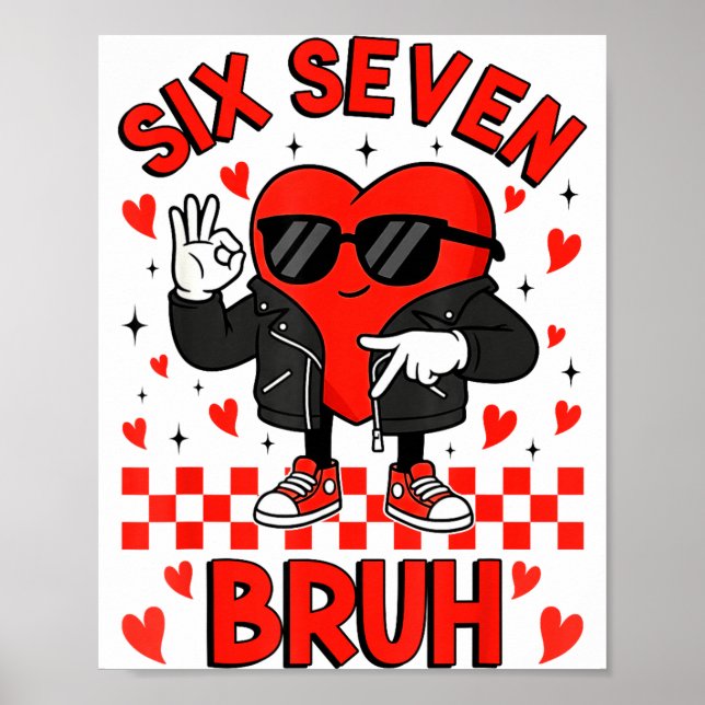 Funny Six Seven Bruh 6 7 Meme Valentines Heart Boy Poster (Framsidan)