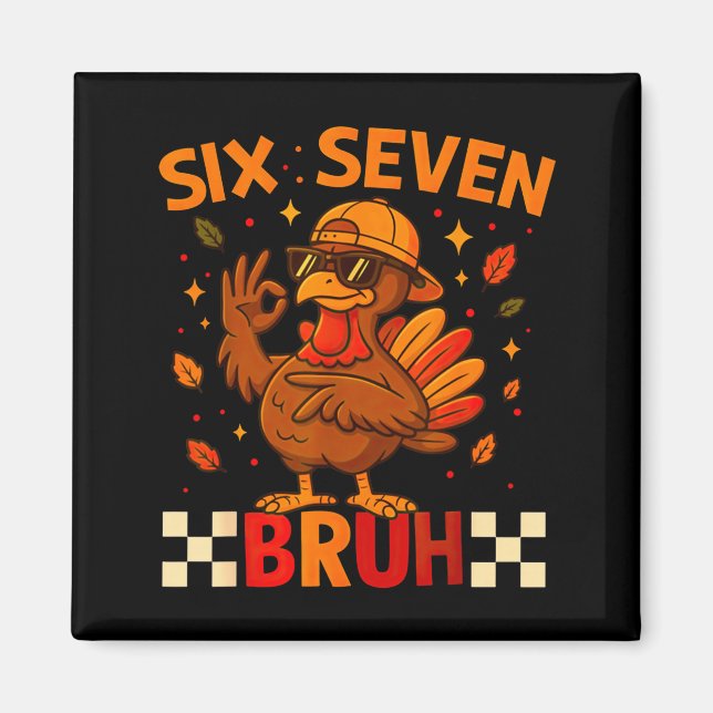 Funny Six Seven Meme Turkey Kids Bruh, 67 Thanksgi Magnet (Framsidan)