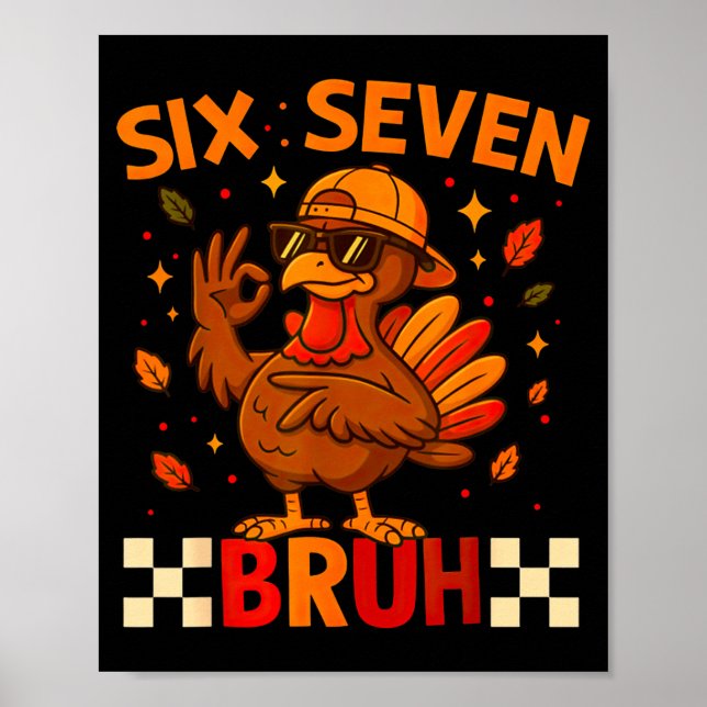 Funny Six Seven Meme Turkey Kids Bruh, 67 Thanksgi Poster (Framsidan)