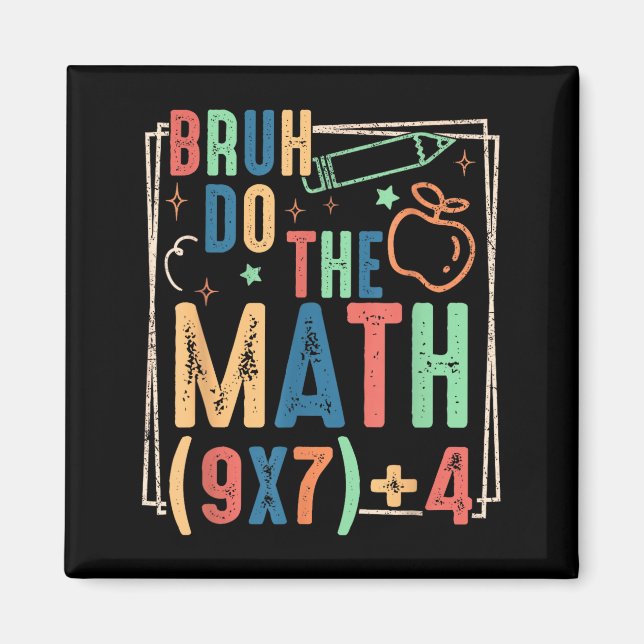 Funny Six Seven Teacher Humor Bruh Do The Math 67  Magnet (Framsidan)