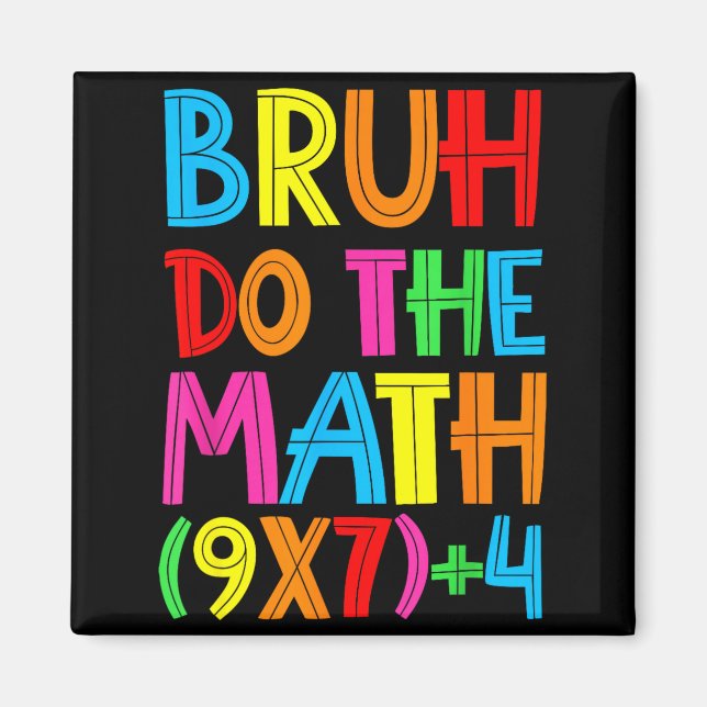 Funny Six Seven Teacher Student Bruh Do The Math 6 Magnet (Framsidan)