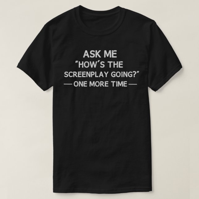 Funny skärmsläckare Screenplay Writer Movie Script T Shirt (Design framsida)
