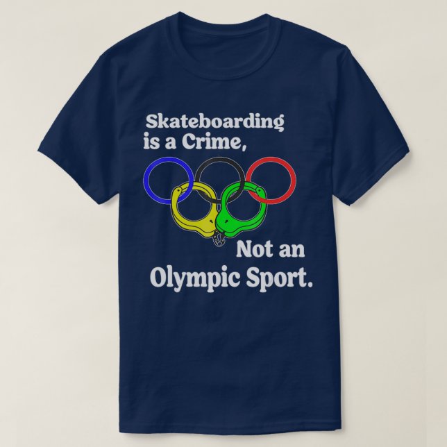 Funny Skateboarding Is A Crime Not An Sport T Shirt (Design framsida)