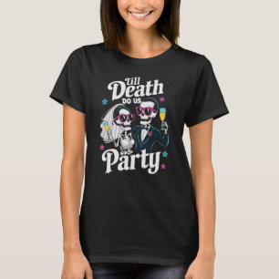 Funny Skeleton Bride och Groom till Döden Party T Shirt