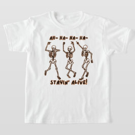 Funny Skeleton Dance- Stayin’ Alive Halloween T Shirt