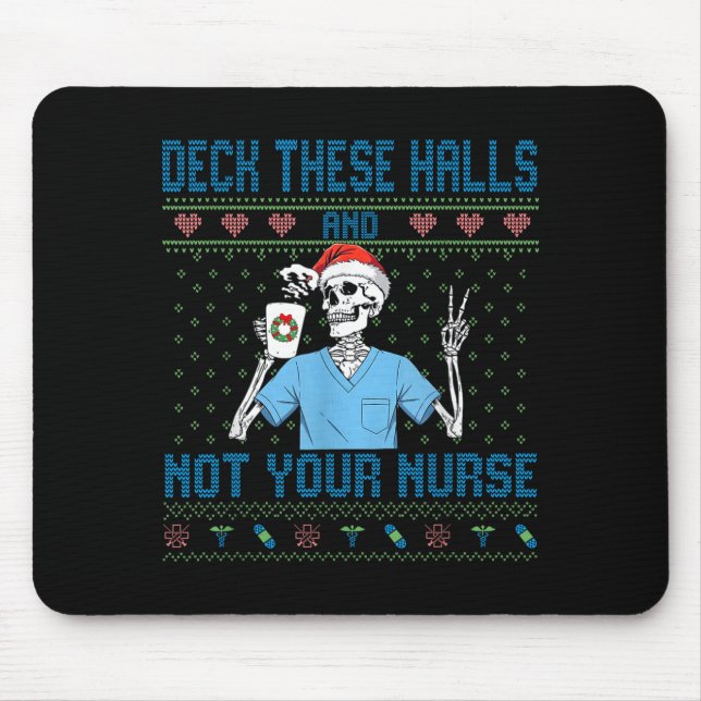 Funny Skeleton Deck The Halls And Not Your Nurse U Musmatta (Framsidan)