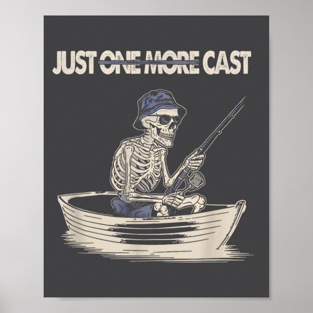 Funny Skeleton Fishing Just One More Cast Quote  Poster (Framsidan)