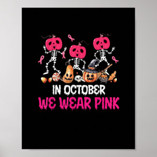Funny Skeleton Halloween oktober Vi Bära Rosa Brea Poster