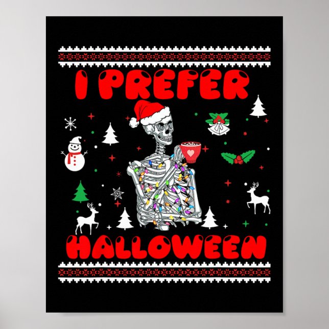 Funny Skeleton I Prefer Halloween Ugly jul S Poster (Framsidan)