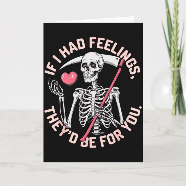 Funny Skeleton If I Had Feelings Valentine Humor  Kort (Framsida)