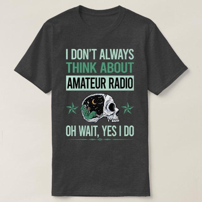 Funny Skeleton Ja, jag gör Amateur Radio Ham Radio T Shirt (Design framsida)