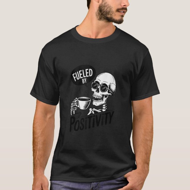 Funny Skeleton som drivs av Positivity coffee Älsk T Shirt (Framsida)