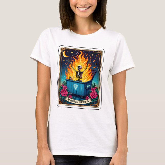 Funny Skeleton Tarot Emotional Dumpster Fire T Shirt (Framsida)