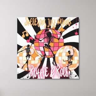 Funny Skeletons Just Wanna Rattle & Roll Stretched Canvastryck